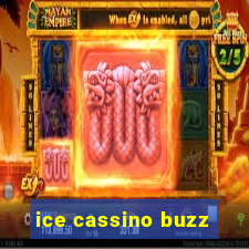 ice cassino buzz